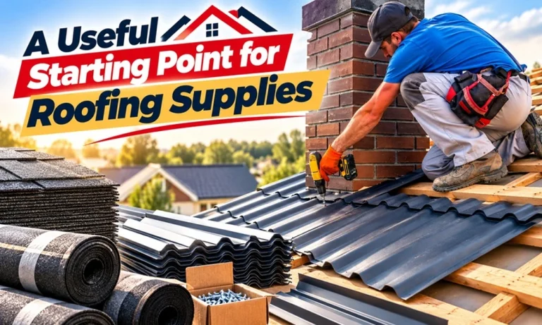 A Useful Starting Point for Roofing Supplies: Ideas and Guidance